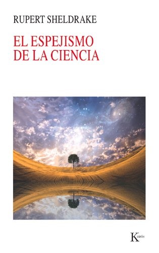 El espejismo de la ciencia