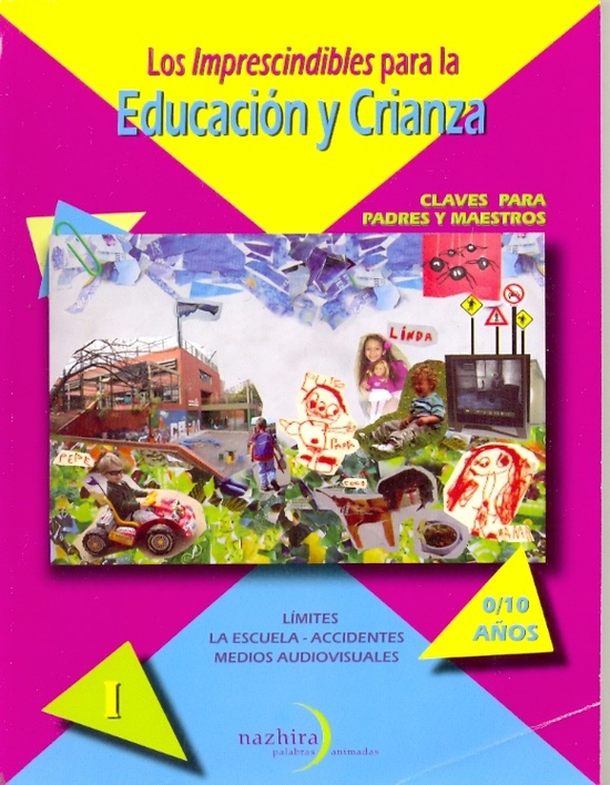 Imprescidibles de la Educación y Crianza I, Los. 0 / 10 años