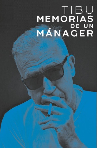 Tibu, memorias de un manager