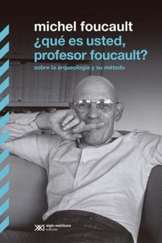 Que es usted, profesor Foucault?