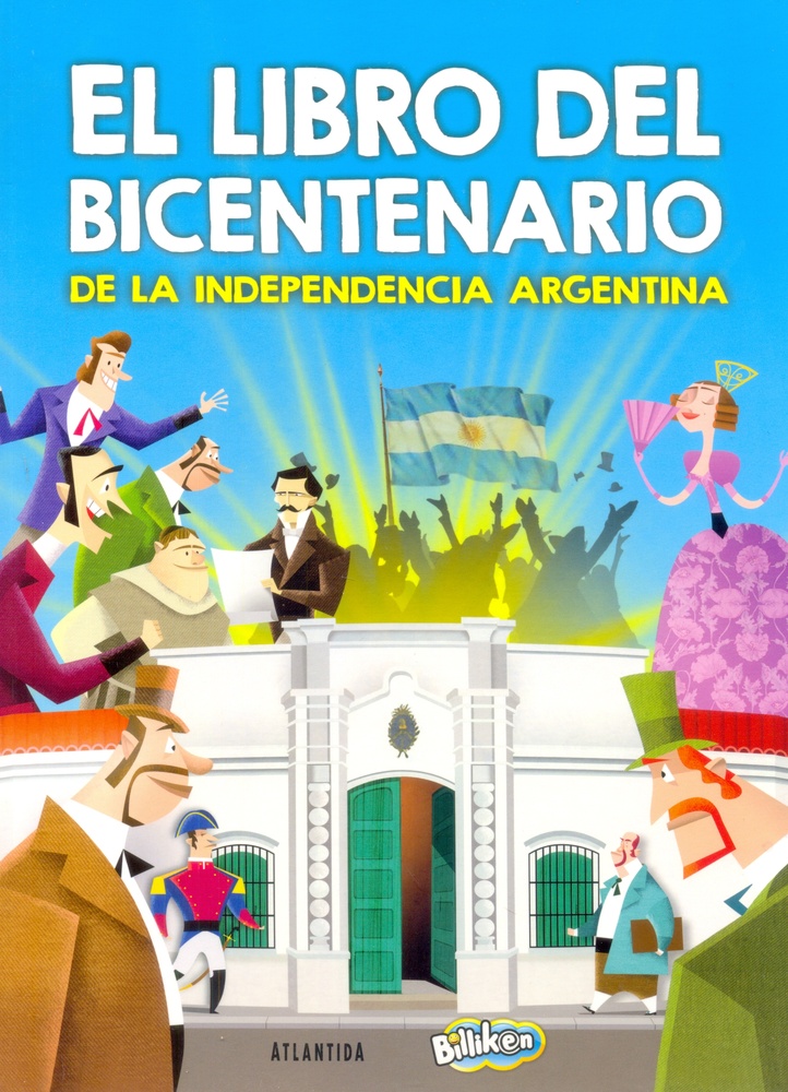 El libro del bicentenario de la independencia argentina