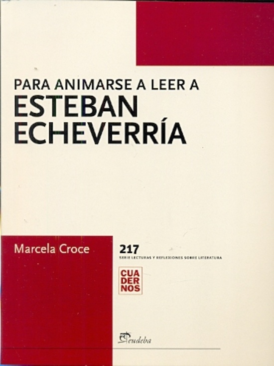 Para animarse a leer a Esteban Echeverria