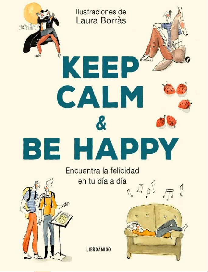 Keep calm and be happy