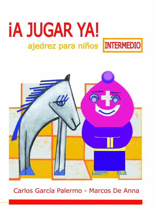 A Jugar Ya ! Intermedio - Ajedrez Para Ni/Os