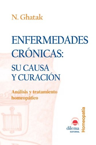 Enfermedades Crónicas: Su causa y curación