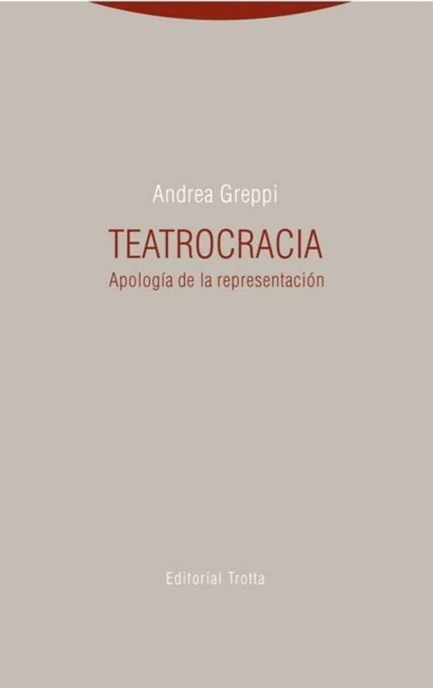 Teatrocracia. Apologia de la representacion