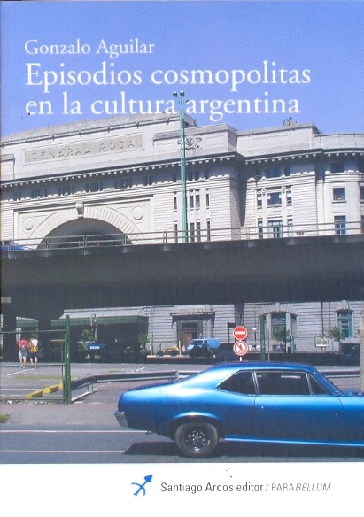 Episodios cosmopolitas en la cultura argentina