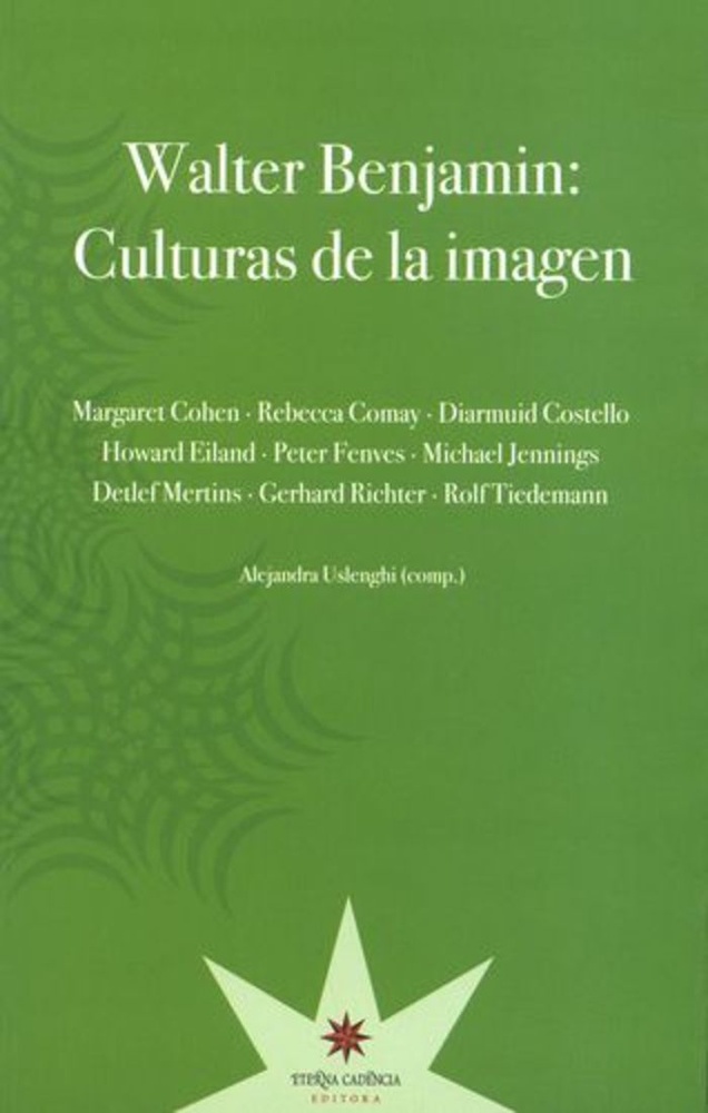 Walter Benjamin: Culturas de la imagen