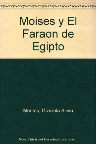 Moises y el faraon de Egipto