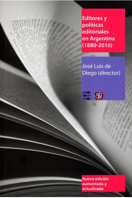 Editores y politicas editoriales en Argentina 1880 2010