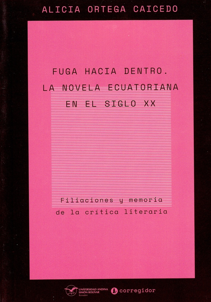 Fuga hacia dentro. La novela ecuatoriana en el siglo XX