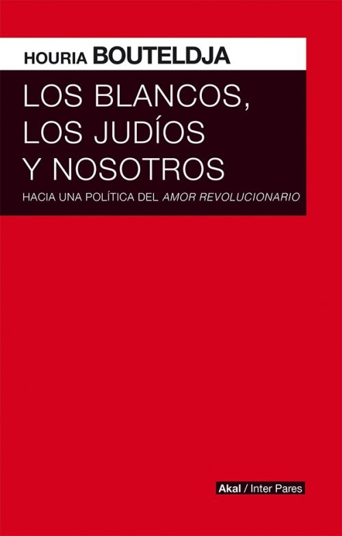 Los Blancos, los judíos y nosotros