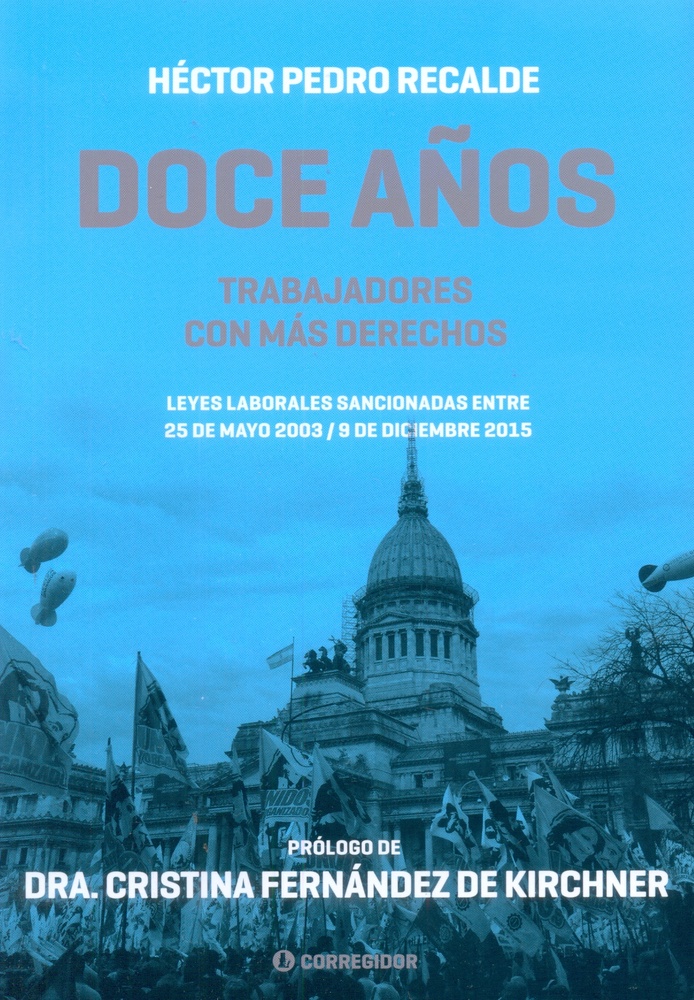 Doce años. Trabajadores con mas derechos