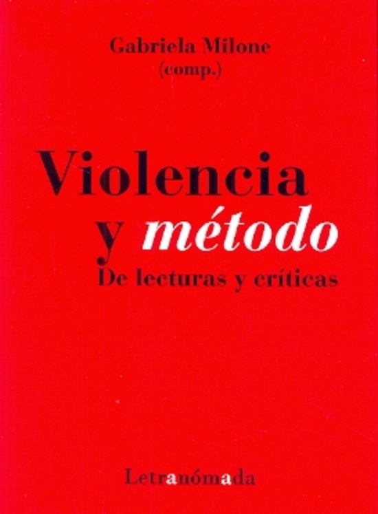 Violencia y metodo. De lecturas y criticas