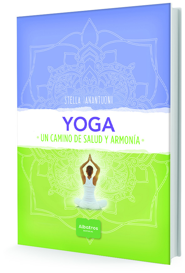 Yoga. Un camino de salud y armonia