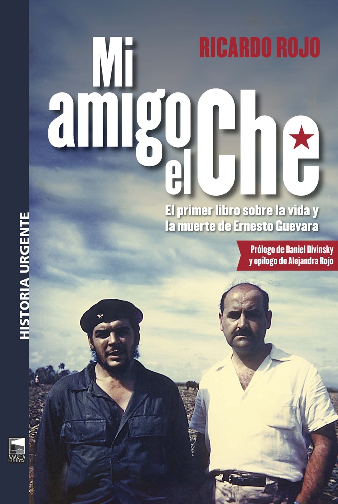 Mi amigo el Che