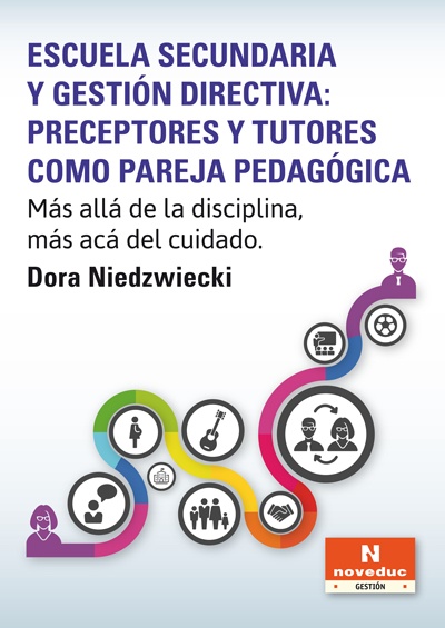 Escuela secundaria y gestion directiva: preceptores y tutores como pareja pedagogica