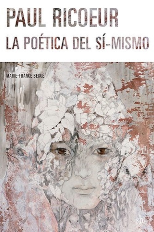 Paul Ricoeur: la poética del si-mismo