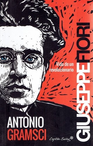 Antonio Gramsci: vida de un revolucionario