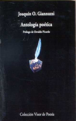 Antologia poetica . joaquin o. giannuzzi