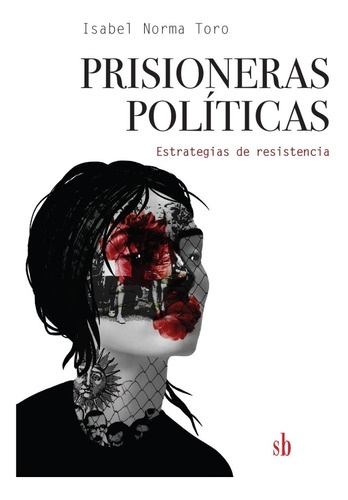 Prisioneras políticas - Estrategias de resistencia