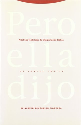 pero ella dijo. practicas feministas de la