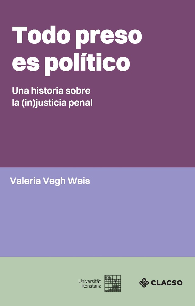 Todo preso es politico, una historia sobre la (in)justicia penal