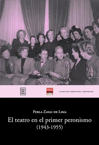 El Teatro en el primer peronismo (1943-1955)