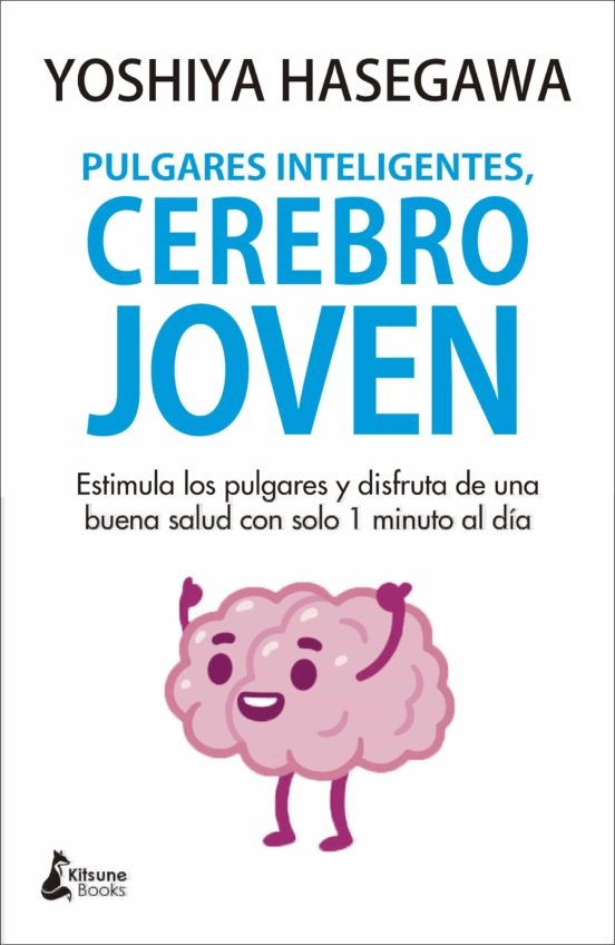 Pulgares inteligentes, cerebro joven