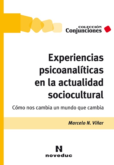 Experiencias psicoanaliticas en la actualidad sociocultural