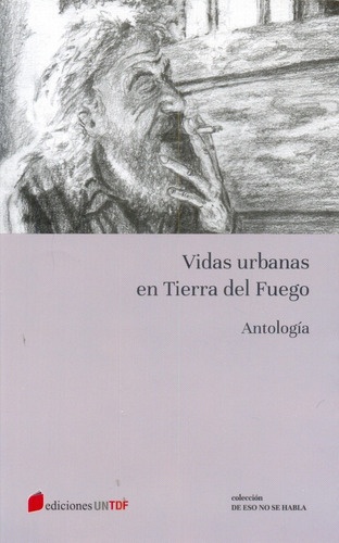 Vidas urbanas en Tierra del Fuego