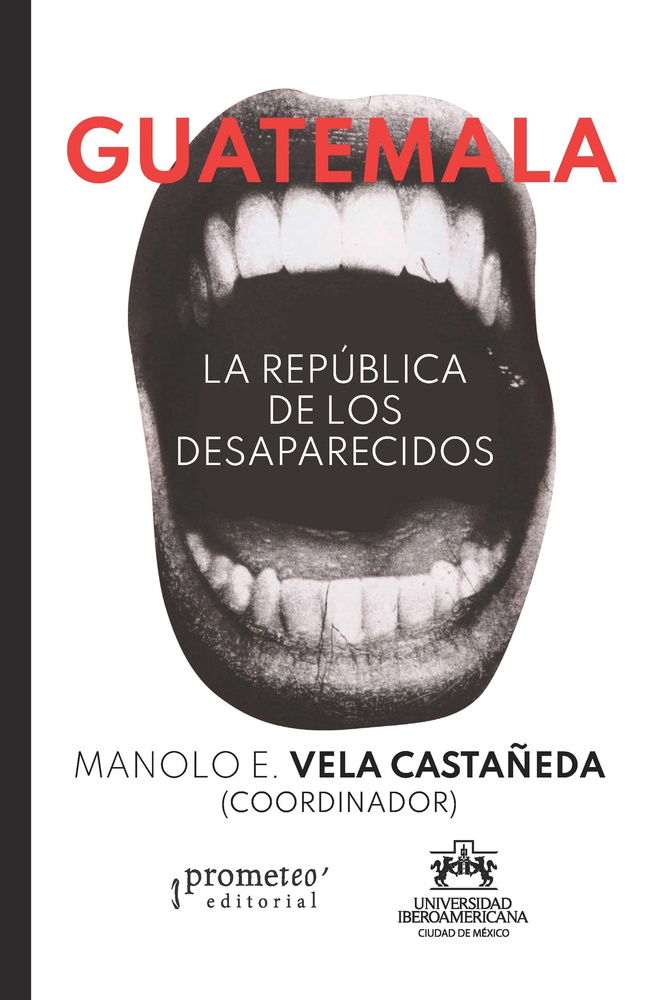 Guatemala, la república de los desaparecidos