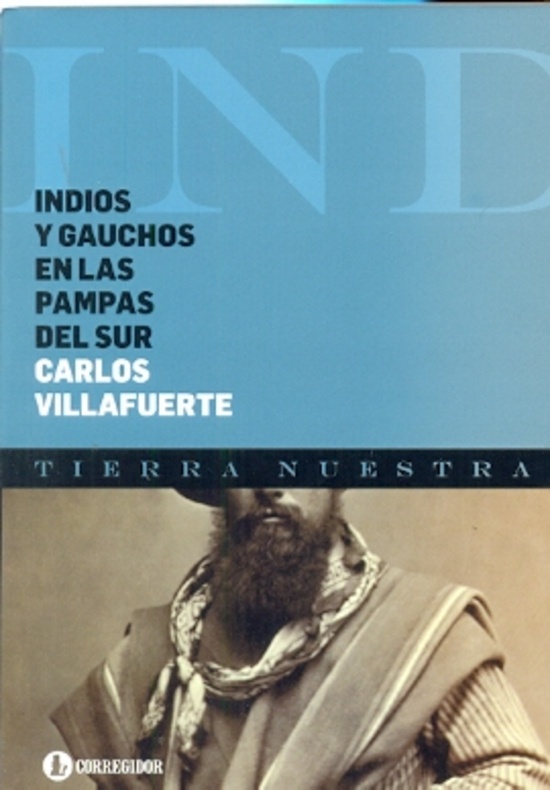 Indios y gauchos en las pampas del sur