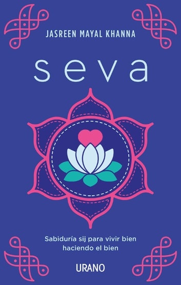 Seva. Sabiduria sij para vivir bien haciendo el bien