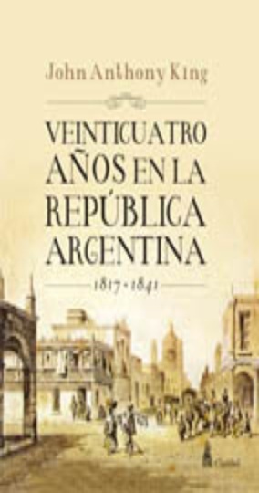 Veinticuatro años en la Republica Argentina 1817-1841