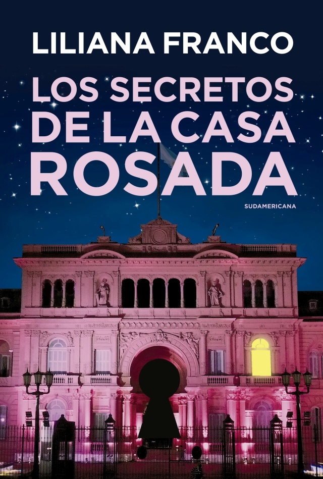 Los secretos de la Casa Rosada