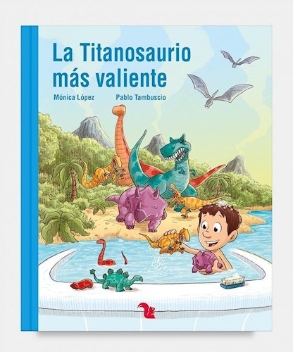 La Titanosaurio mas valiente