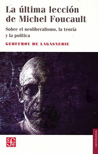 La Última lección de Michel Foucault