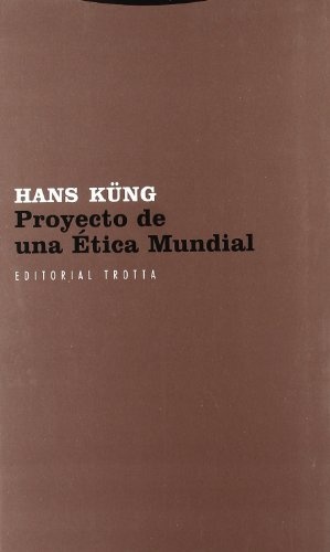 proyecto una etica mundial (4¬ edic.)