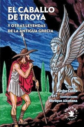 el Caballo de troya y otras leyendas de la antigua grecia