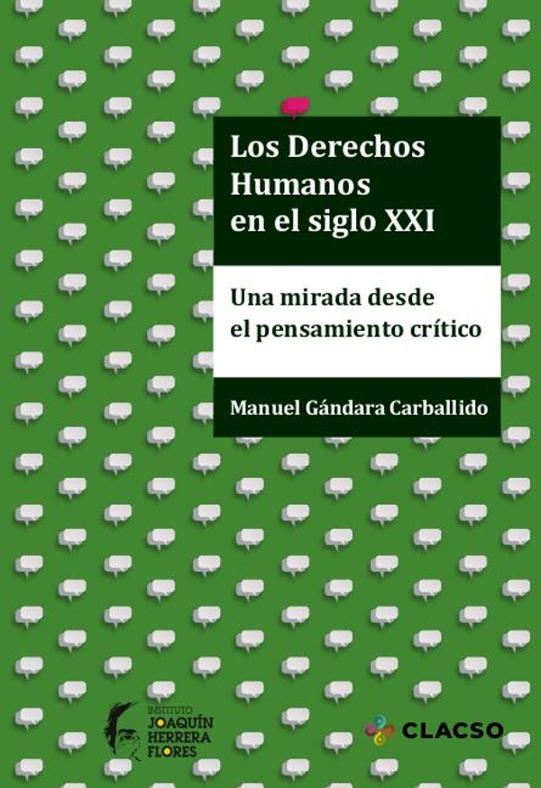 Los derechos humanos en el siglo XXI. Una mirada desde el pensamiento critico