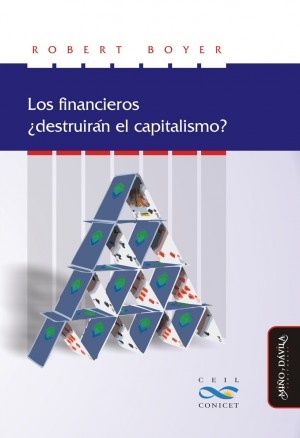 Los financieros. Destruiran el capitalismo?