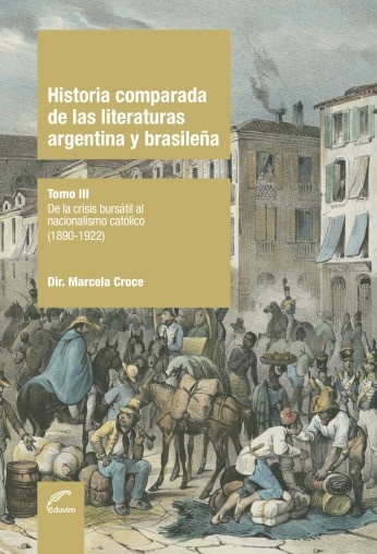 Historia comparada de las literaturas argentina y brasileña. Tomo III