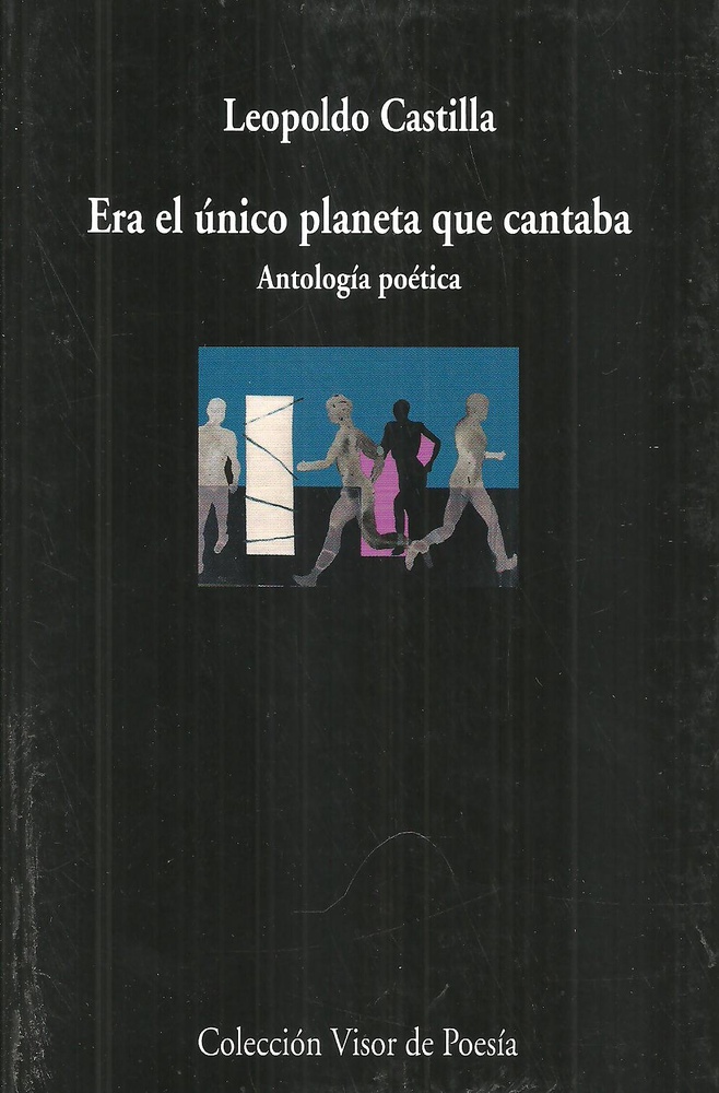 Era el unico planeta que cantaba . antologia poetica