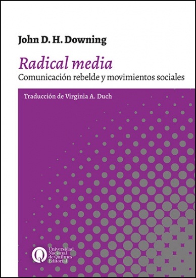 Radical media. Comunicacion rebelde y movimientos sociales