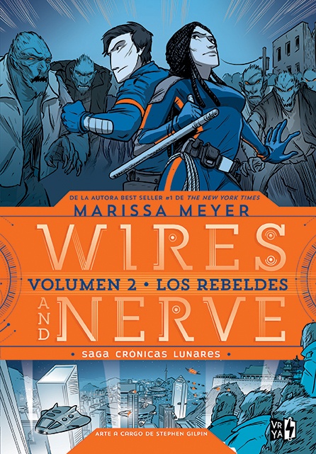 Wires and nerves. Volumen 2 Los Rebeldes