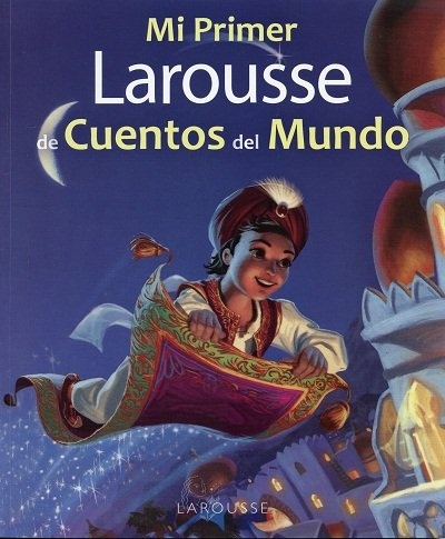 Mi primer Larousse de Cuentos del Mundo