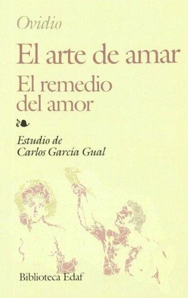 El arte de amar/ el remedio del amor