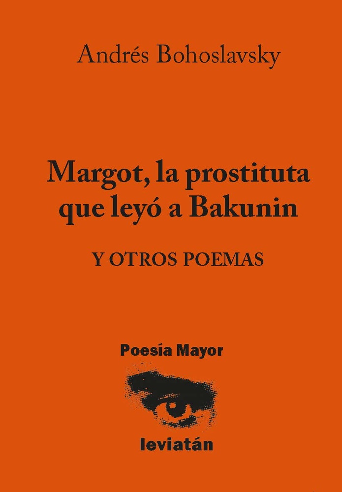 Margot, la prostituta que leyo a Bakunin y otros poemas