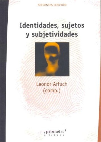 Identidades, sujetos, subjetividades